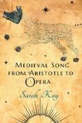 Kay |  Medieval Song from Aristotle to Opera | eBook | Sack Fachmedien