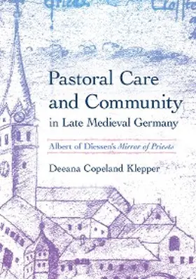 Klepper |  Pastoral Care and Community in Late Medieval Germany | eBook | Sack Fachmedien