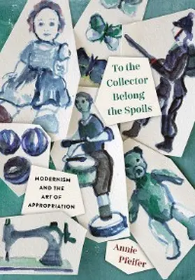 Pfeifer |  To the Collector Belong the Spoils | eBook | Sack Fachmedien