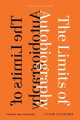 Gilmore |  The Limits of Autobiography | eBook | Sack Fachmedien