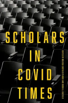 Castillo Planas / Castillo |  Scholars in COVID Times | eBook | Sack Fachmedien