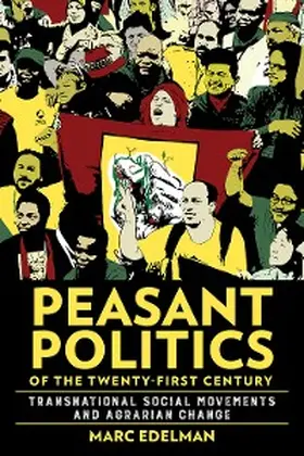 Edelman |  Peasant Politics of the Twenty-First Century | eBook | Sack Fachmedien