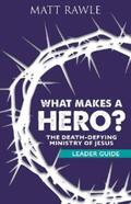 Rawle |  What Makes a Hero? Leader Guide | eBook | Sack Fachmedien