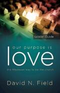 Field |  Our Purpose Is Love Leader Guide | eBook | Sack Fachmedien