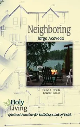 Acevedo / Heath |  Holy Living: Neighboring | eBook | Sack Fachmedien