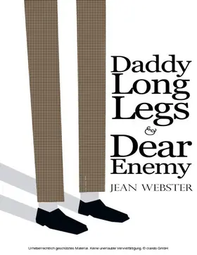 Webster |  Daddy Long-Legs and Dear Enemy: Illustrated | eBook | Sack Fachmedien