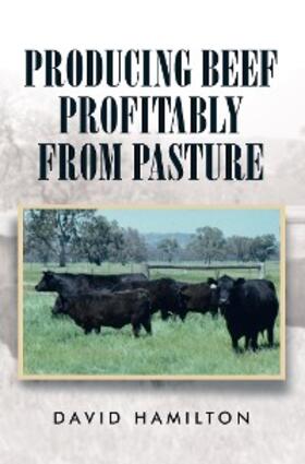 Hamilton |  Producing Beef Profitably from Pasture | eBook | Sack Fachmedien