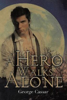 Cassar |  A Hero Walks Alone | eBook | Sack Fachmedien