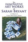 Bryant |  The Innovative Art Works of Sarah Bryant | eBook | Sack Fachmedien