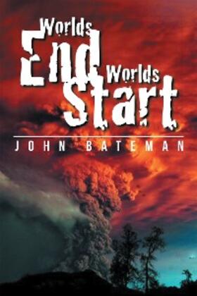 Bateman |  Worlds End Worlds Start | eBook | Sack Fachmedien