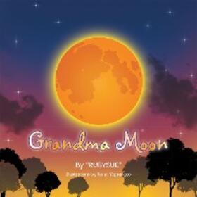 Rubysue |  Grandma Moon | eBook | Sack Fachmedien