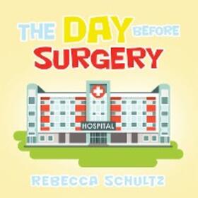 Schultz | The Day Before Surgery | E-Book | www.sack.de