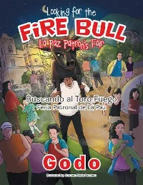 Godo |  Looking for the Fire Bull La Paz Patron'S Fair | eBook | Sack Fachmedien