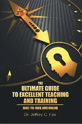 Fox |  The Ultimate Guide to Excellent Teaching and Training | eBook | Sack Fachmedien