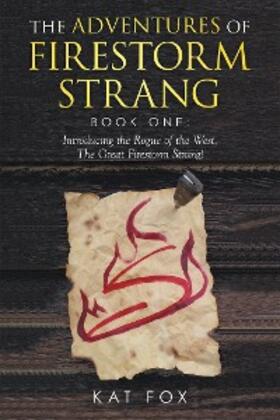 Fox |  The Adventures of Firestorm Strang | eBook | Sack Fachmedien