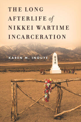 Inouye |  The Long Afterlife of Nikkei Wartime Incarceration | eBook | Sack Fachmedien