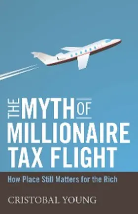 Young |  The Myth of Millionaire Tax Flight | eBook | Sack Fachmedien