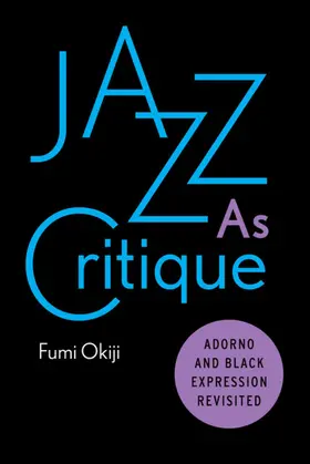 Okiji |  Jazz As Critique | eBook | Sack Fachmedien