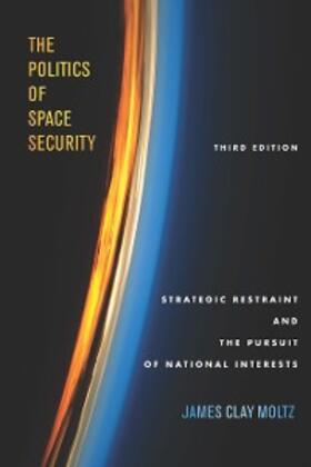 Moltz |  The Politics of Space Security | eBook | Sack Fachmedien