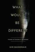 Macdonald |  What Would Be Different | eBook | Sack Fachmedien