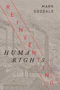 Goodale |  Reinventing Human Rights | eBook | Sack Fachmedien