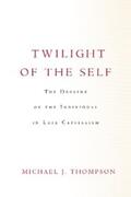Thompson |  Twilight of the Self | eBook | Sack Fachmedien