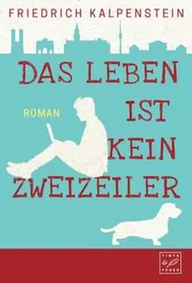 Kalpenstein |  Das Leben ist kein Zweizeiler | Buch |  Sack Fachmedien