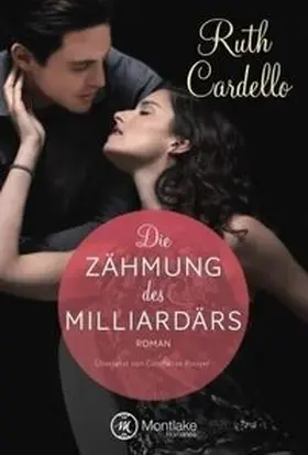 Cardello |  Die Zähmung des Milliardärs | Buch |  Sack Fachmedien