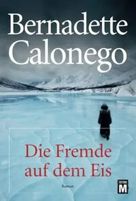 Calonego |  Die Fremde auf dem Eis | Buch |  Sack Fachmedien