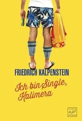 Kalpenstein |  Ich bin Single, Kalimera | Buch |  Sack Fachmedien