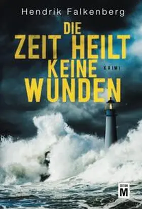 Falkenberg |  Die Zeit heilt keine Wunden | Buch |  Sack Fachmedien