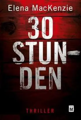 MacKenzie |  30 Stunden | Buch |  Sack Fachmedien