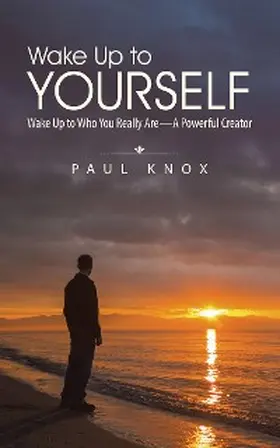 Knox |  Wake up to Yourself | eBook | Sack Fachmedien