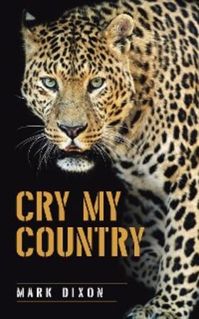 Dixon |  Cry My Country | eBook | Sack Fachmedien