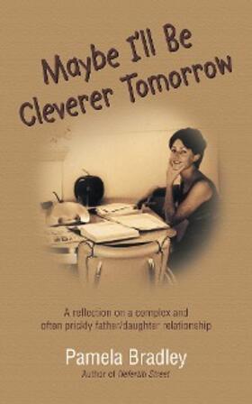 Bradley | Maybe I'Ll Be Cleverer Tomorrow | E-Book | sack.de