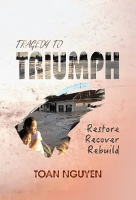 Nguyen |  Tragedy to Triumph | eBook | Sack Fachmedien
