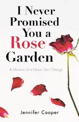Cooper |  I Never Promised You a Rose Garden | eBook | Sack Fachmedien