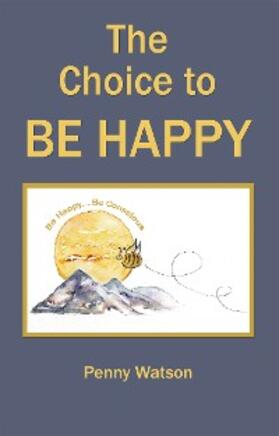 Watson | The Choice to Be Happy | E-Book | sack.de