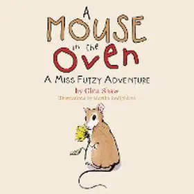 Shaw |  A Mouse in the Oven | eBook | Sack Fachmedien