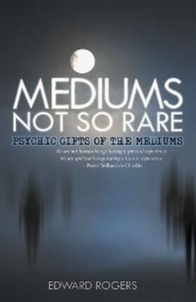 Rogers |  Mediums Not so Rare | eBook | Sack Fachmedien