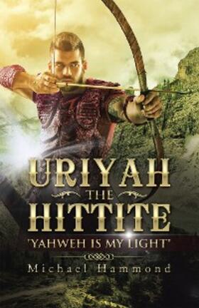 Hammond | Uriyah the Hittite | E-Book | www.sack.de