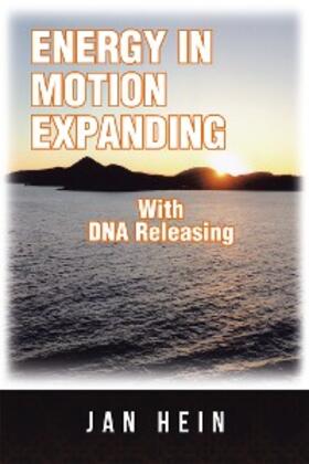 Hein | Energy in Motion Expanding with Dna Releasing | E-Book | sack.de