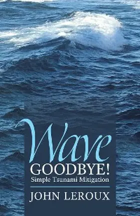 Leroux |  Wave Goodbye! | eBook | Sack Fachmedien