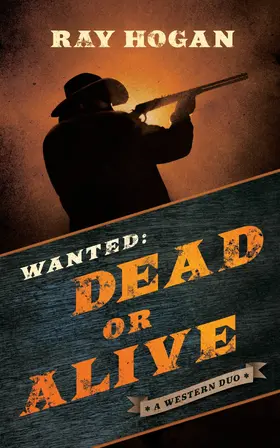 Hogan |  Wanted: Dead or Alive | eBook | Sack Fachmedien