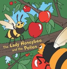 The Lady Honeybee and the Pollen | E-Book | www.sack.de