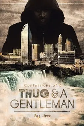 Jaz |  Confessions of a Thug and a Gentleman | eBook | Sack Fachmedien