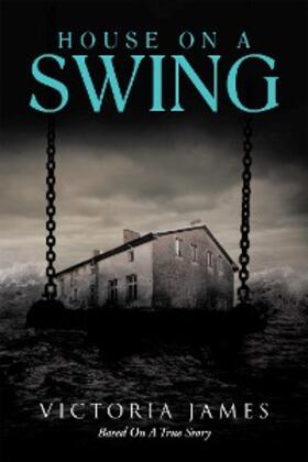 James |  House on a Swing | eBook | Sack Fachmedien