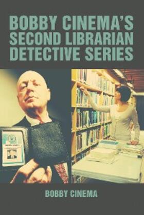 Cinema |  Bobby Cinema'S Second Librarian Detective Series | eBook | Sack Fachmedien