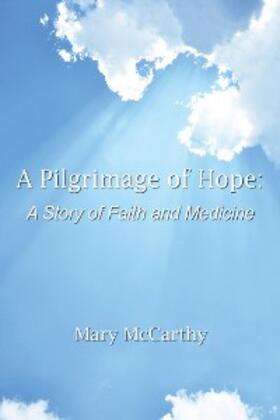 Mccarthy |  A Pilgrimage of Hope | eBook | Sack Fachmedien