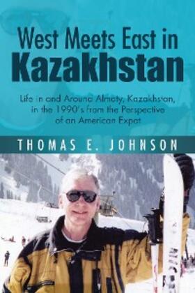 Johnson |  West Meets East in Kazakhstan | eBook | Sack Fachmedien